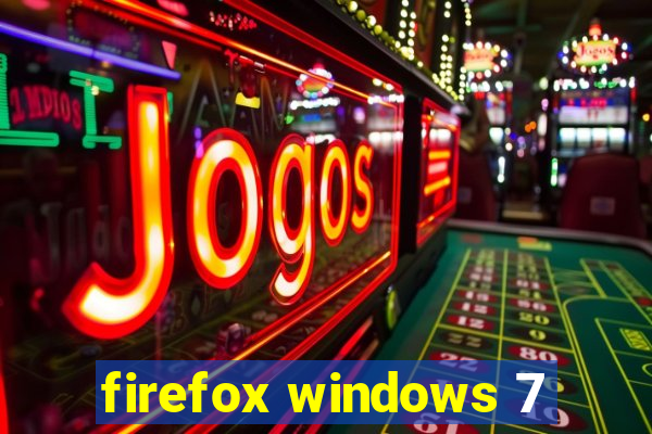 firefox windows 7